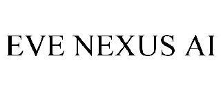 EVE NEXUS AI trademark