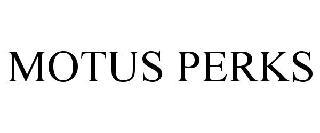 MOTUS PERKS trademark