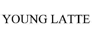 YOUNG LATTE trademark