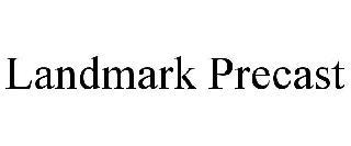 LANDMARK PRECAST trademark