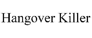 HANGOVER KILLER trademark