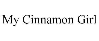 MY CINNAMON GIRL trademark