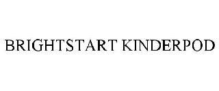 BRIGHTSTART KINDERPOD trademark