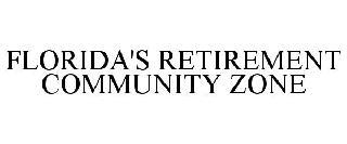 FLORIDA'S RETIREMENT COMMUNITY ZONE trademark