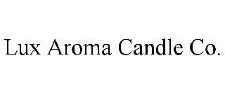 LUX AROMA CANDLE CO. trademark