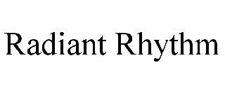 RADIANT RHYTHM trademark