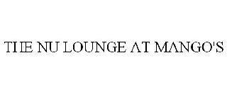 THE NU LOUNGE AT MANGO'S trademark