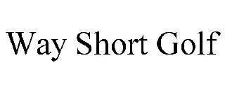 WAY SHORT GOLF trademark