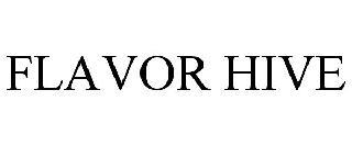 FLAVOR HIVE trademark