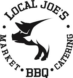 LOCAL JOE'S MARKET BBQ CATERING trademark