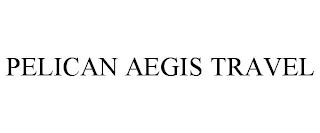 PELICAN AEGIS TRAVEL trademark