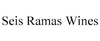 SEIS RAMAS WINES trademark