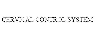 CERVICAL CONTROL SYSTEM trademark