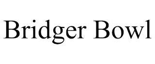 BRIDGER BOWL trademark