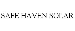 SAFE HAVEN SOLAR trademark