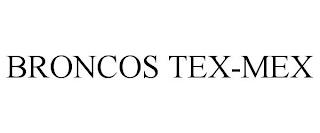 BRONCOS TEX-MEX trademark