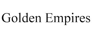 GOLDEN EMPIRES trademark