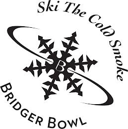 SKI THE COLD SMOKE BRIDGER BOWL B trademark