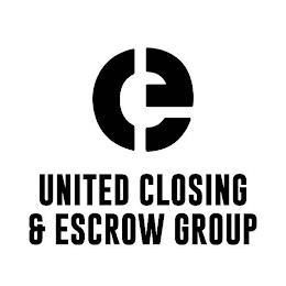 E UNITED CLOSING & ESCROW GROUP trademark