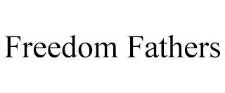 FREEDOM FATHERS trademark