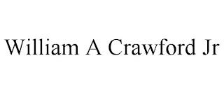 WILLIAM A CRAWFORD JR trademark