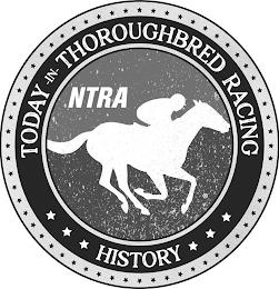 NTRA TODAY -IN- THOROUGHBRED RACING HISTORY trademark