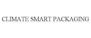 CLIMATE SMART PACKAGING trademark