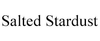 SALTED STARDUST trademark