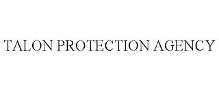 TALON PROTECTION AGENCY trademark