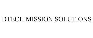 DTECH MISSION SOLUTIONS trademark