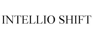 INTELLIO SHIFT trademark