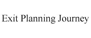 EXIT PLANNING JOURNEY trademark