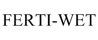 FERTI-WET trademark