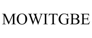 MOWITGBE trademark