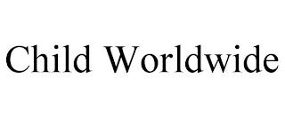 CHILD WORLDWIDE trademark