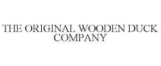 THE ORIGINAL WOODEN DUCK COMPANY trademark