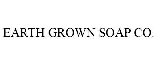 EARTH GROWN SOAP CO. trademark