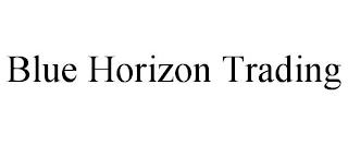 BLUE HORIZON TRADING trademark