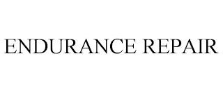 ENDURANCE REPAIR trademark