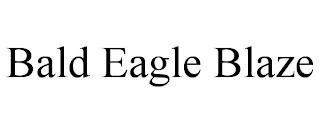 BALD EAGLE BLAZE trademark