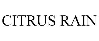 CITRUS RAIN trademark