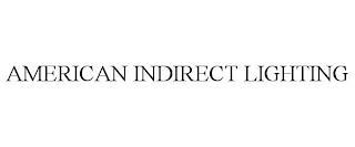 AMERICAN INDIRECT LIGHTING trademark