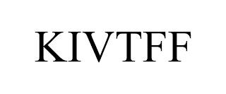 KIVTFF trademark