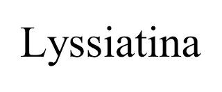 LYSSIATINA trademark