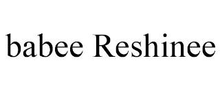 BABEE RESHINEE trademark