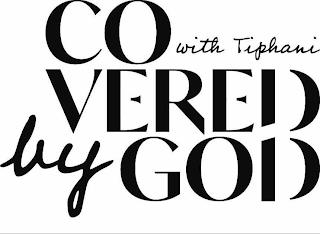 COVERED BY GOD WITH TIPHANI trademark