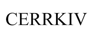 CERRKIV trademark