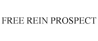 FREE REIN PROSPECT trademark