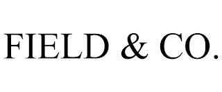 FIELD & CO. trademark