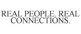 REAL PEOPLE. REAL CONNECTIONS. trademark